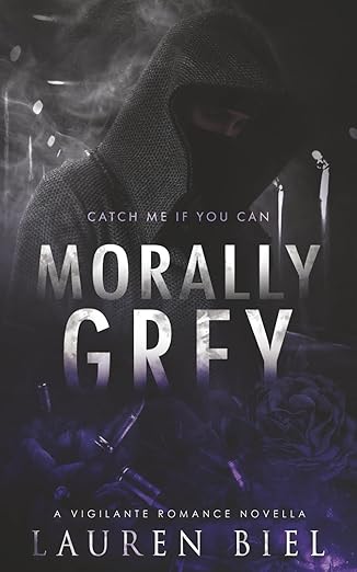 Morally Grey: A Vigilante Romance Novella