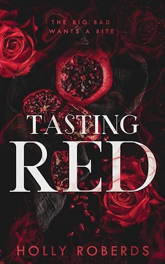 Tasting Red: A Spicy Red Riding Hood Retelling (Book 1)