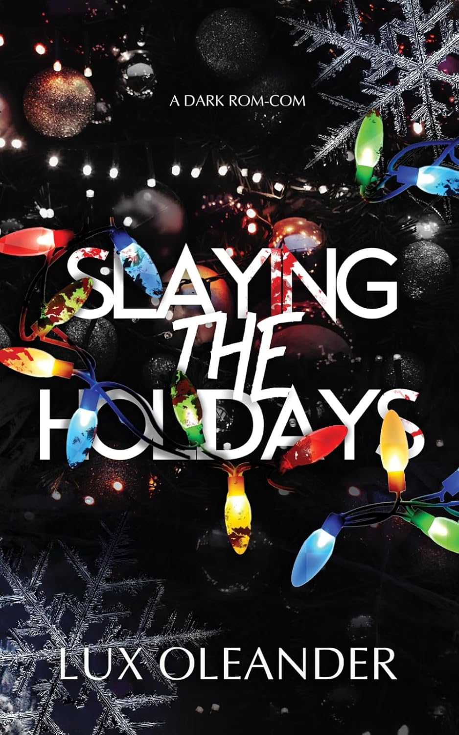 Slaying the Holidays: A Dark Rom Com
