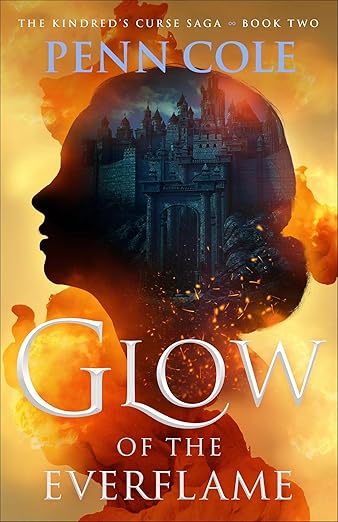 Glow of the Everflame: A Novel (Volume 2)