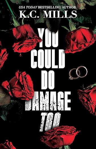 You Could Do Damage Too