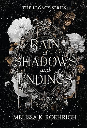 Rain of Shadows and Endings