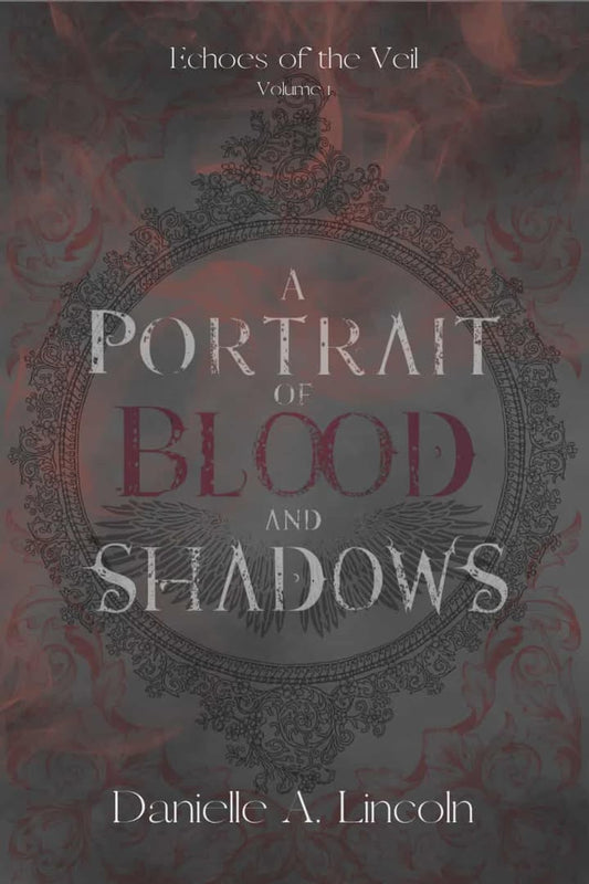 A Portrait of Blood and Shadows (SIGNED)