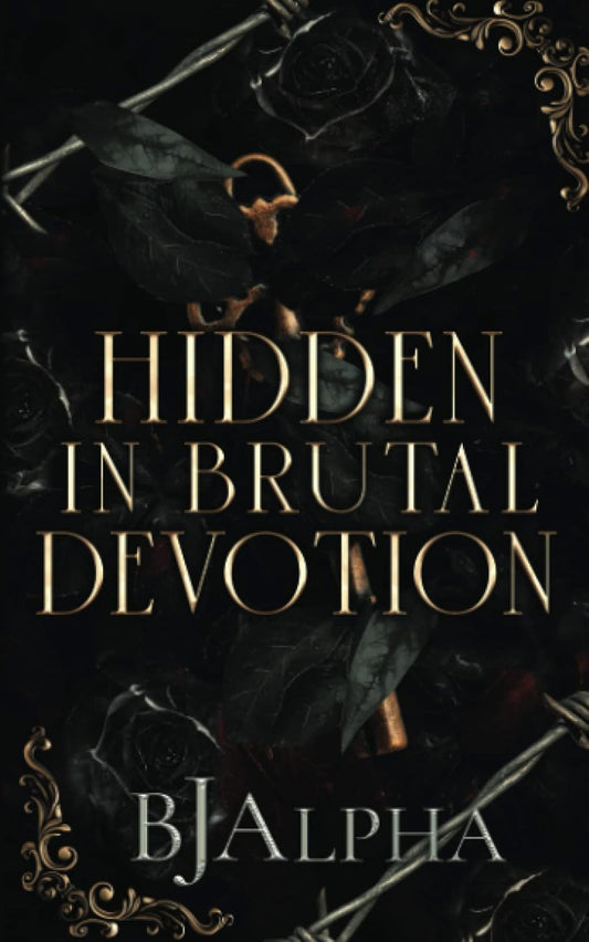 Hidden In Brutal Devotion: (The Brutal Duet Book 1)
