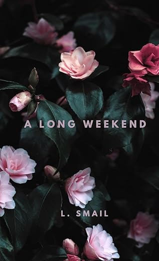 A Long Weekend (Signed)