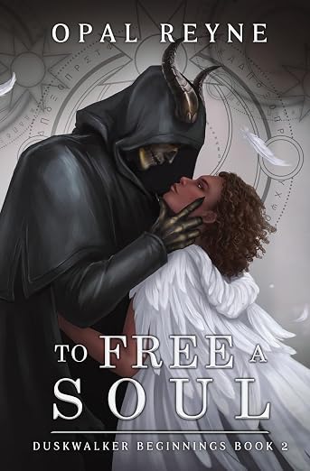 To Free a Soul: Duskwalker Beginnings: Book Two