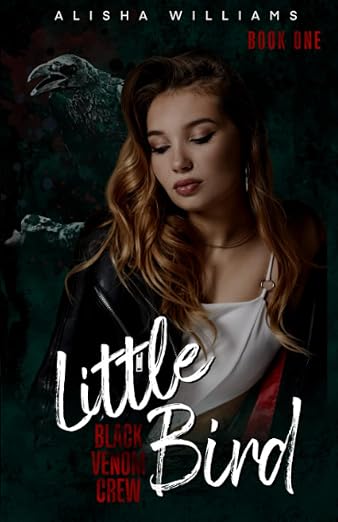 Little Bird (Black Venom Crew Book 1)