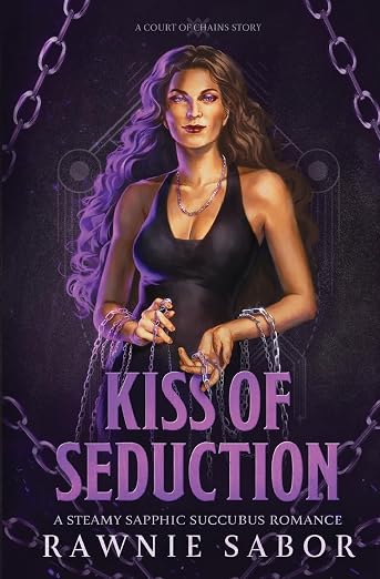 Kiss of Seduction: A Court of Chains Story