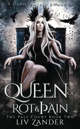 Queen of Rot and Pain: A Dark Fantasy Romance