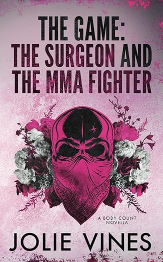 The Game: the Surgeon and the MMA Fighter