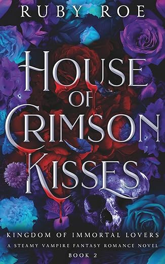 House of Crimson Kisses: A Steamy Vampire Fantasy Romance