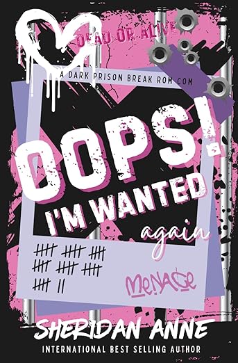 Oops! I'm Wanted Again: A Dark Prison Break Rom Com