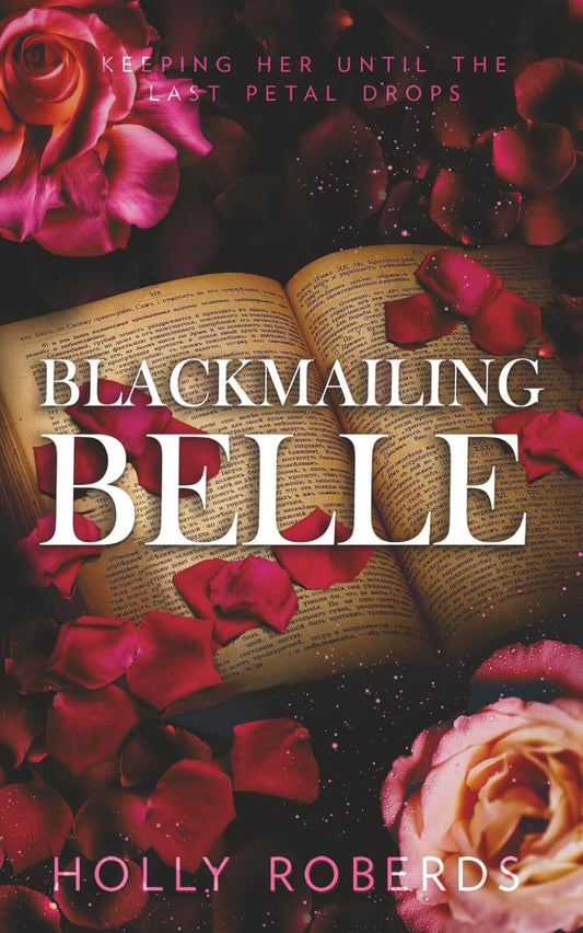 Blackmailing Belle: A Spicy Beauty & the Beast Retelling