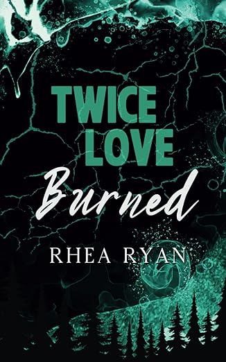 Twice Love Burned