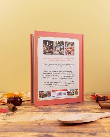 The Official Pumpkin Spice Café Cookbook: 60 delicious Dream Harbor recipes
