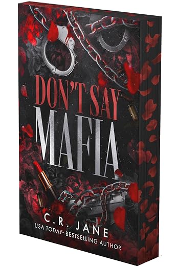 Don't Say Mafia: A Mafia Romance (Deluxe Limited Edition)