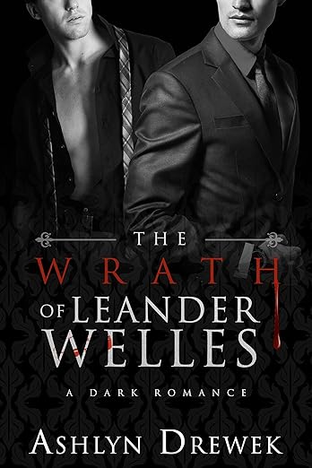 The Wrath of Leander Welles