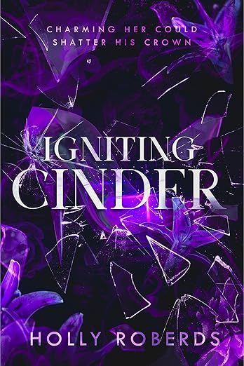 Igniting Cinder: A Spicy Cinderella Retelling (The Lost Girls Book 3)