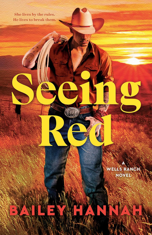 Seeing Red: A Wells Ranch Novel - Book 2