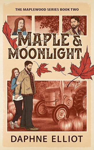 Maple & Moonlight: A Grumpy Maple Farmer Romance