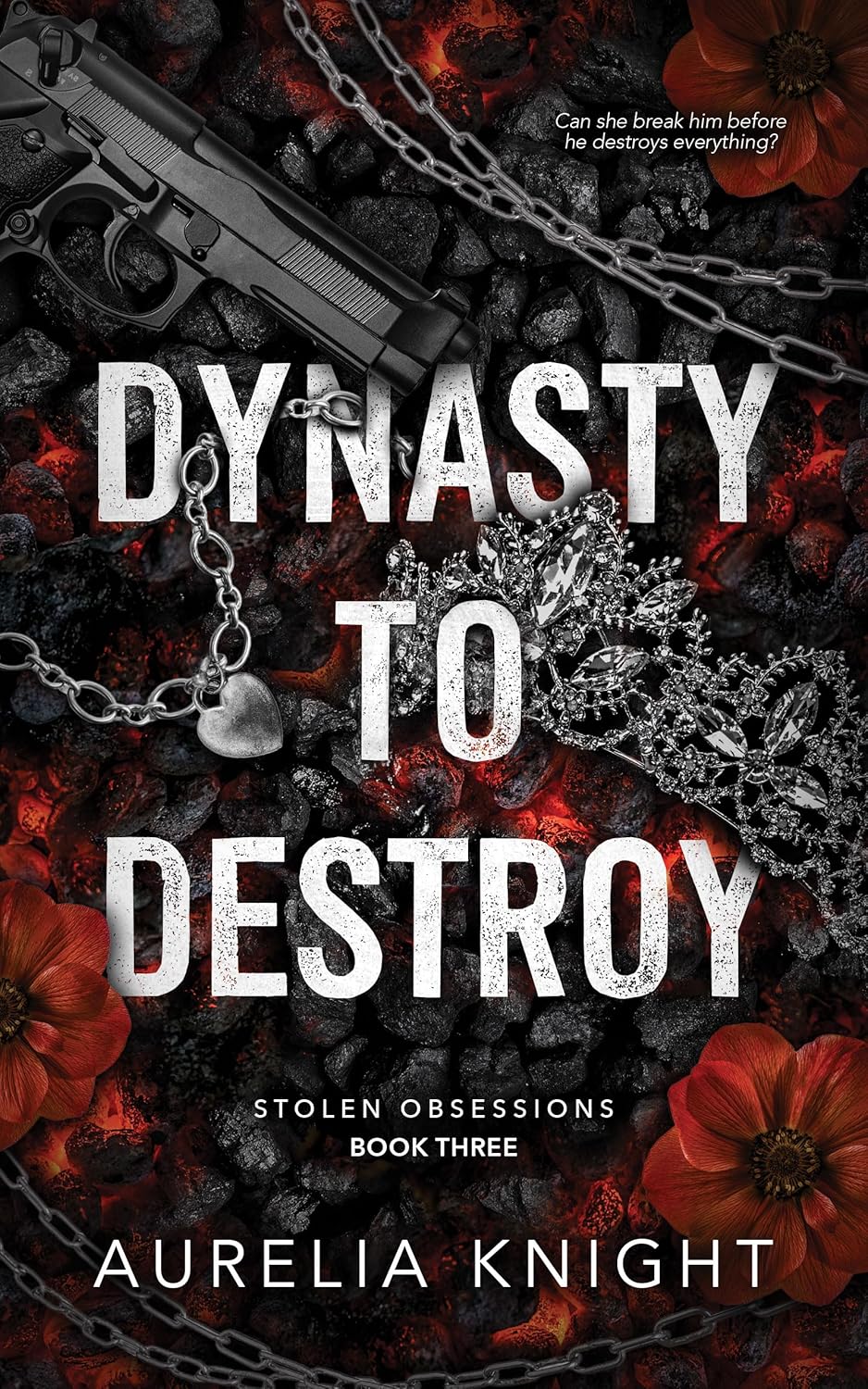 Dynasty to Destroy (Stolen Obsessions Book 3)
