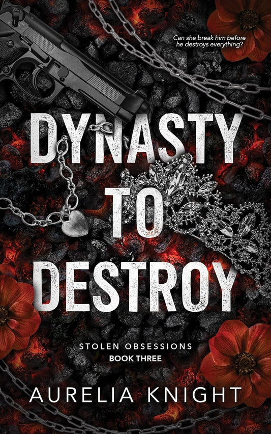 Dynasty to Destroy (Stolen Obsessions Book 3)