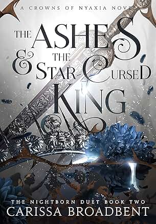 The Ashes & The Star-Cursed King