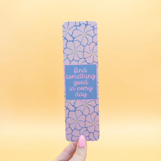Find Something Good Floral Bookmark