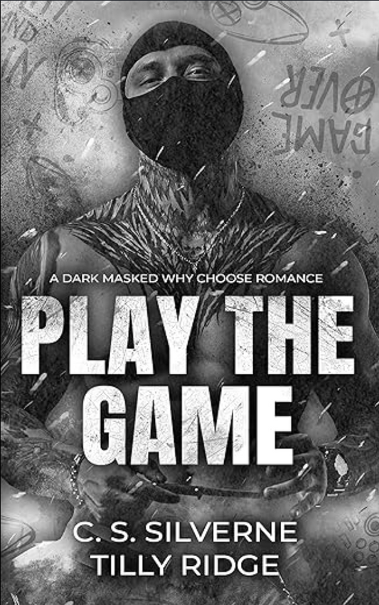 Play the Game: A Dark Masked Why Choose Romance